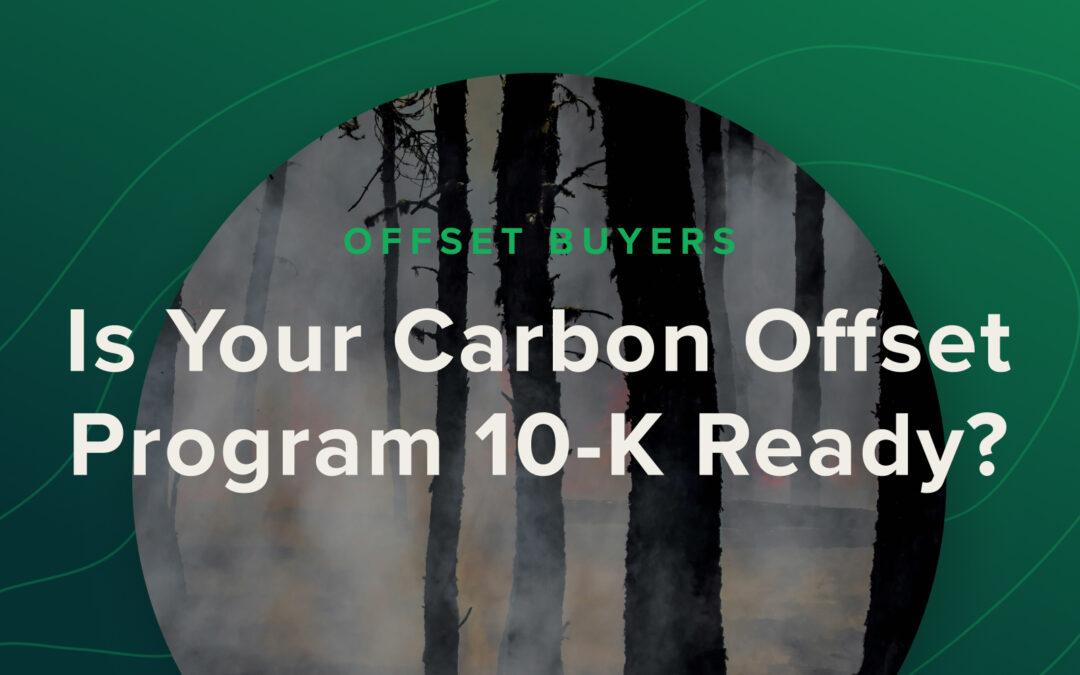 Is Your Carbon Offset Program 10-K Ready?