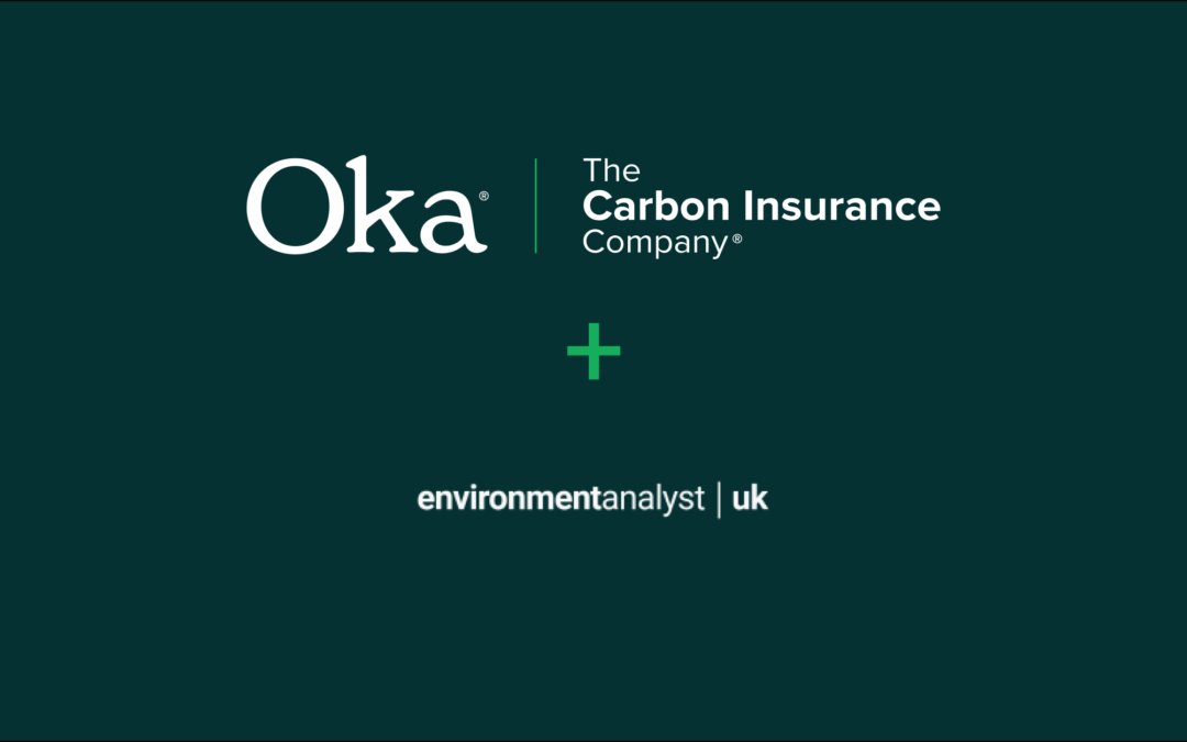 Oka CEO & Founder, Chris Slater, Gives a Carbon Insurer’s Perspective in Environment Analyst Article